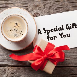 coffee and card saying a special gift for you